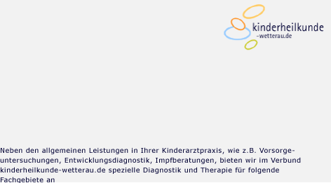 Kinderheilkunde Wetterau  |  Kinderarztpraxis Dr. Certa, Dr. Fuchshuber, Dr. Gossen